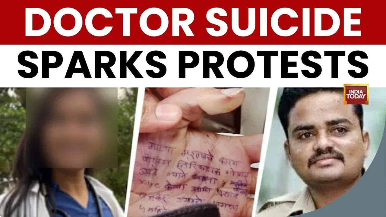 Satara Doctor Suicide: Allegations of Police Harassment Spark Nationwide Protests | India Today