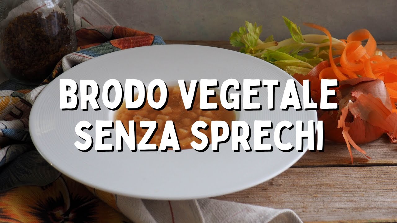 BRODO VEGETALE 100% senza sprechi (con SCARTI di VERDURA) | Cucino senza sprechi