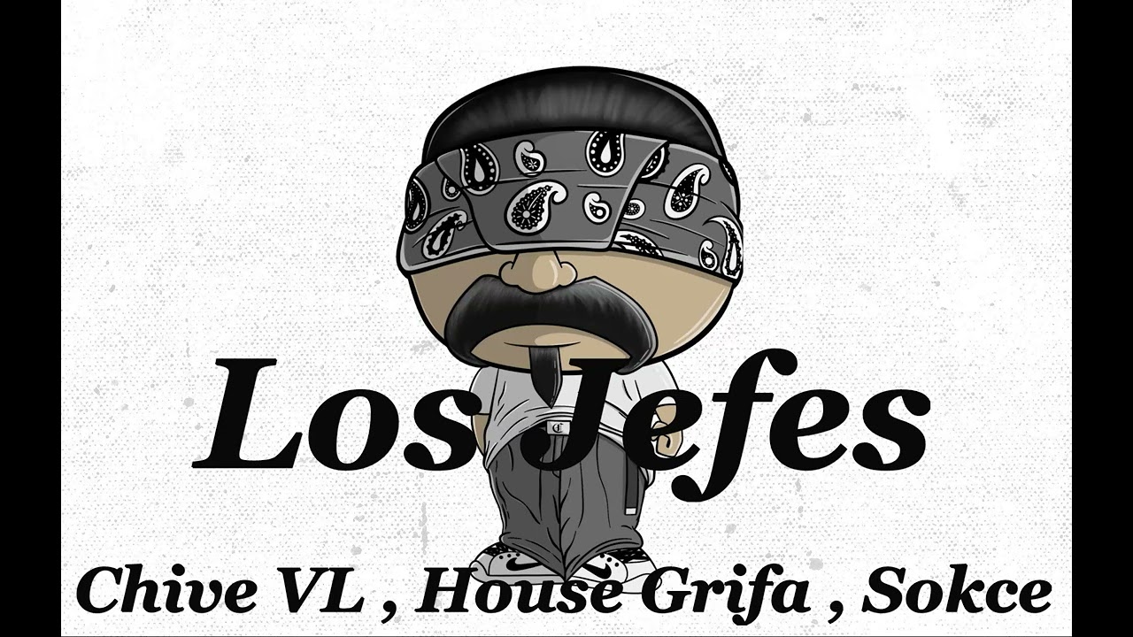 Chive VL , @HouseGrifaKrew ,@SokceCeErre833  - Los Jefes #art  2026  R,,A,,P