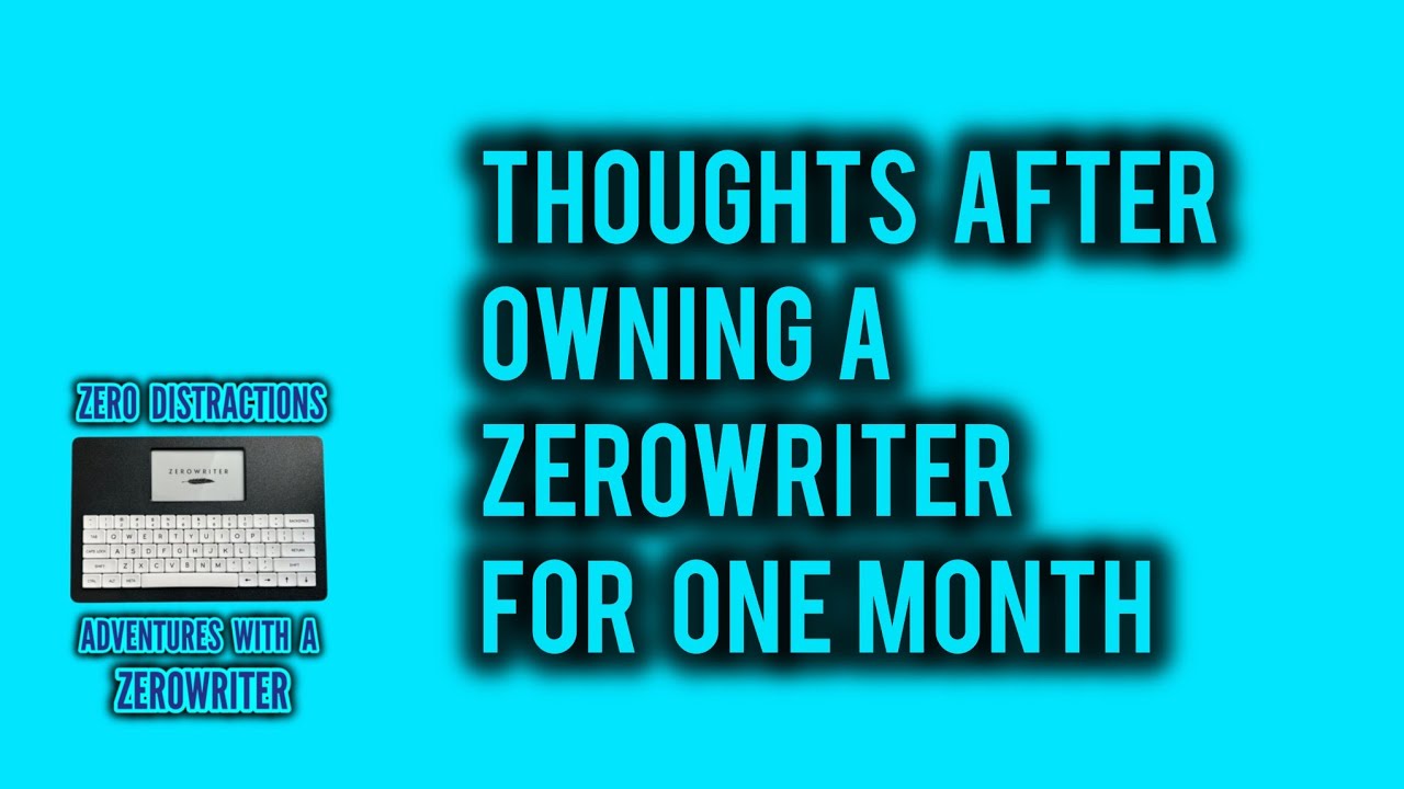 #zerowriter  one month in... is it worth it?