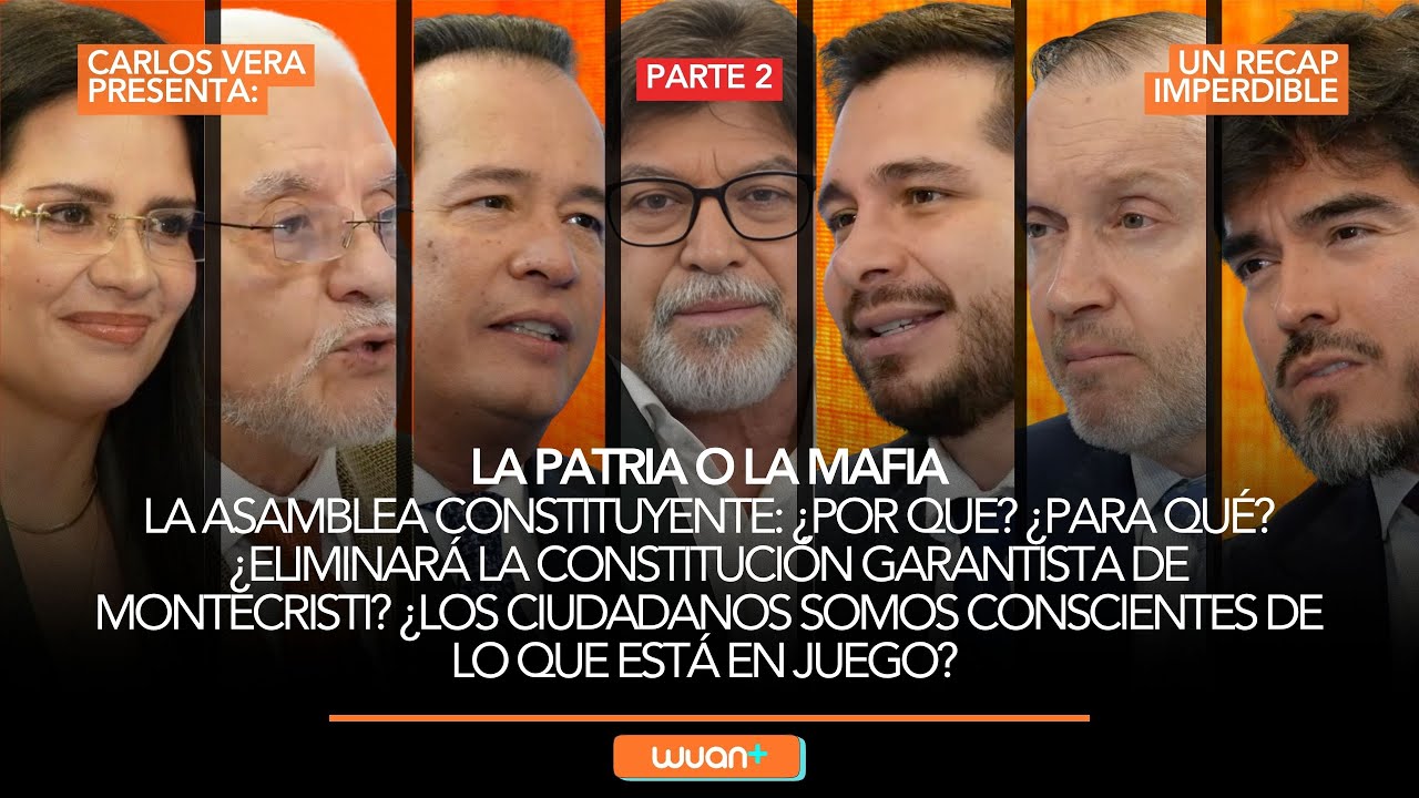 CONSTITUYENTE: ¿Por qué? ¿Para qué? ¿Conocemos lo que nos jugamos? | LA PATRIA o LA MAFIA | Parte 2