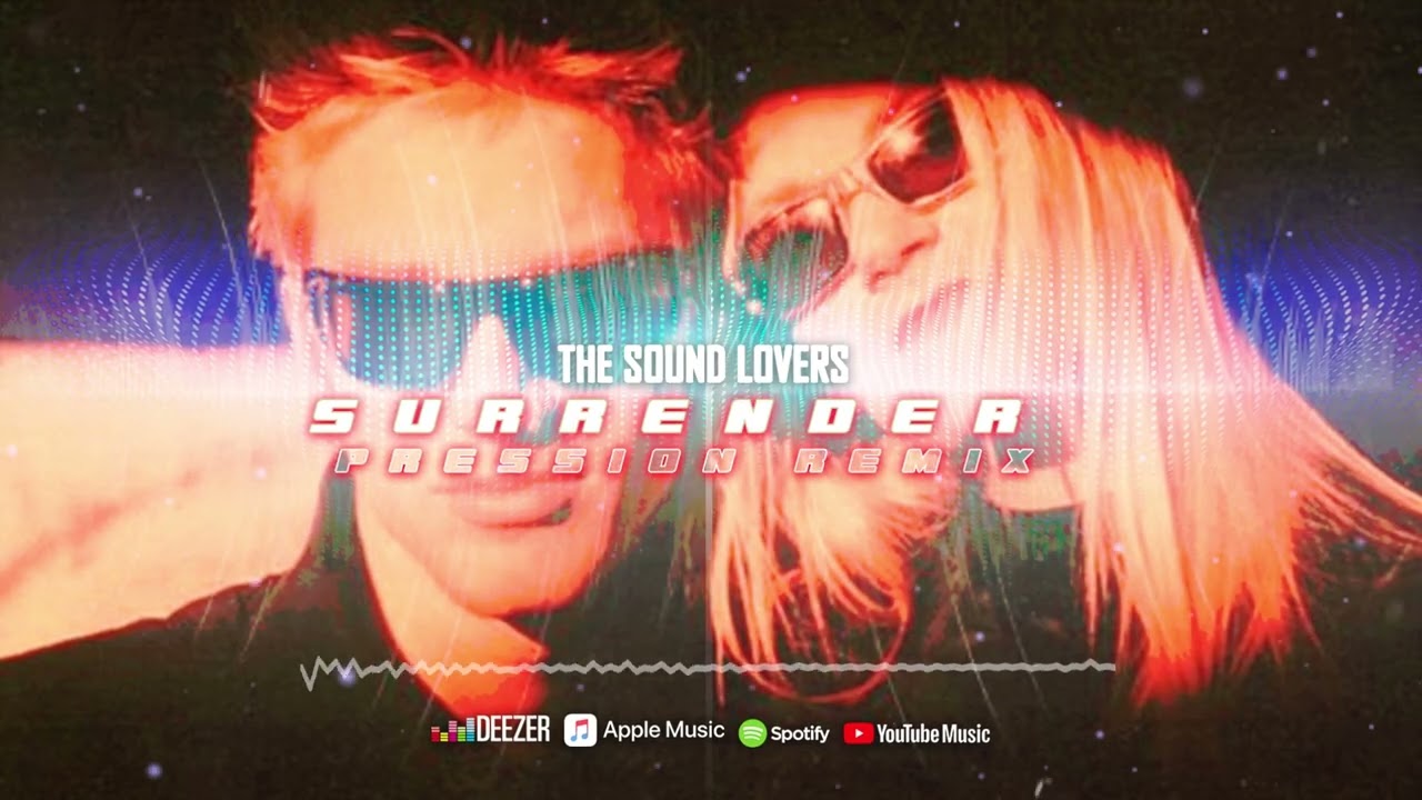 The Sound Lovers - Surrender (Pression Intro Remix)