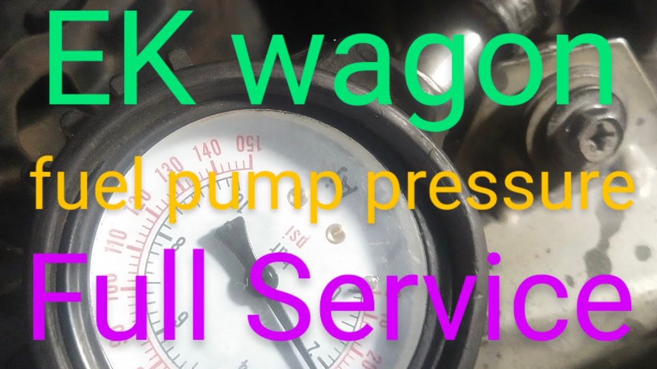 EK wagon fuel pump pressure sitting   and service