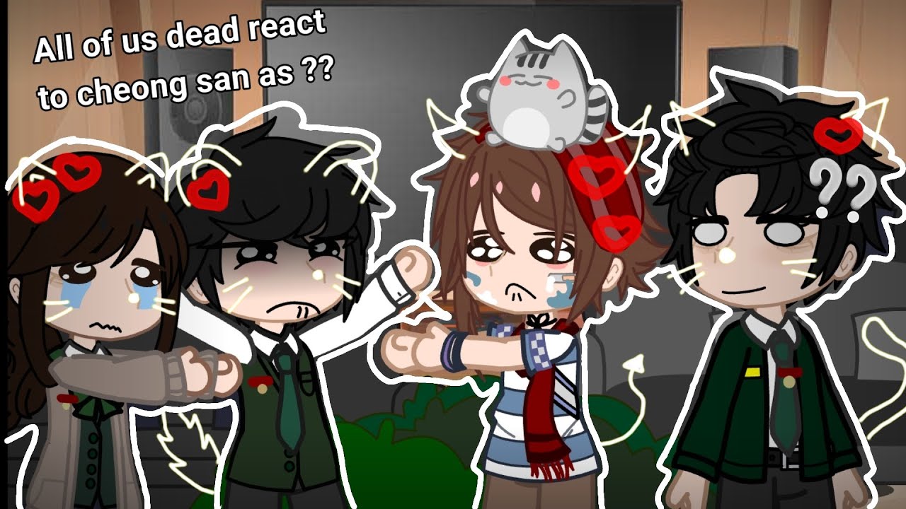 ●○All of us are dead react to cheong san as ??○●~3