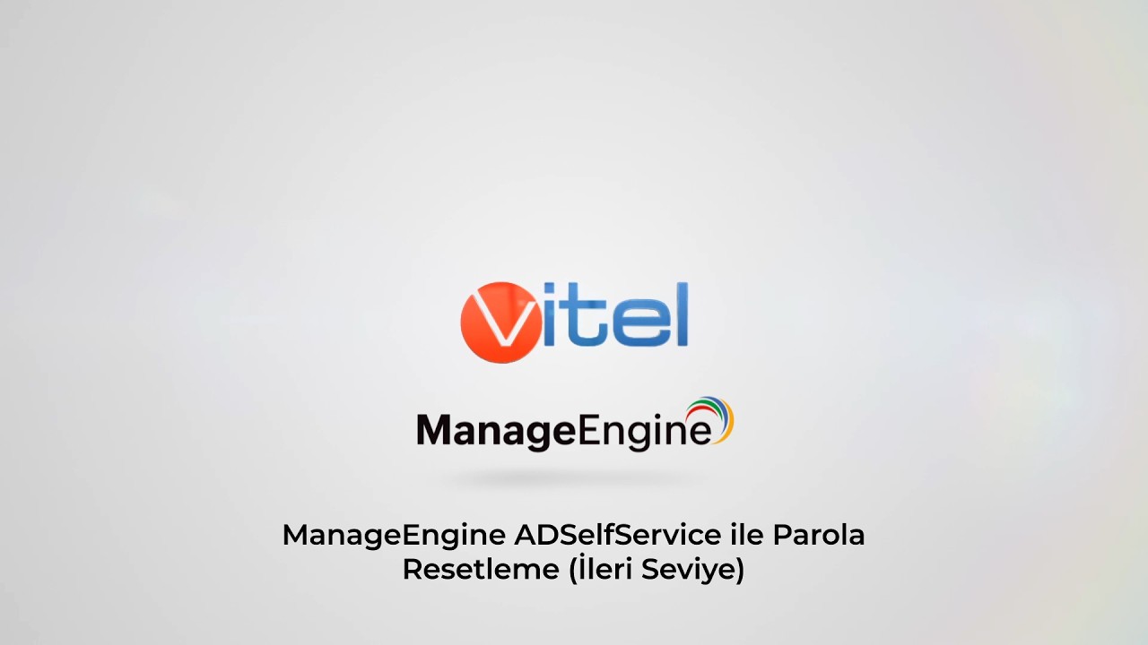 ManageEngine ADSelfService ile Parola Resetleme (İleri Seviye) Webinarı