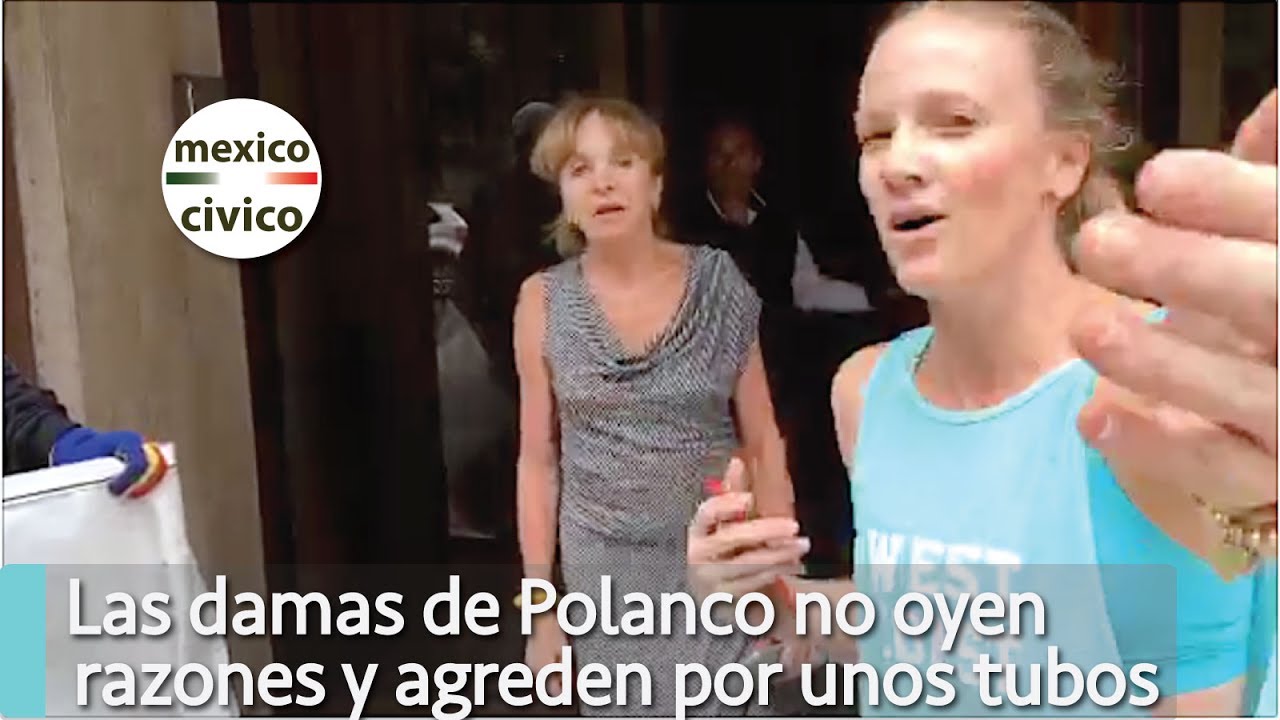Las damas de Polanco no oyen razones y agreden por unos tubos | Ricardo Alemi