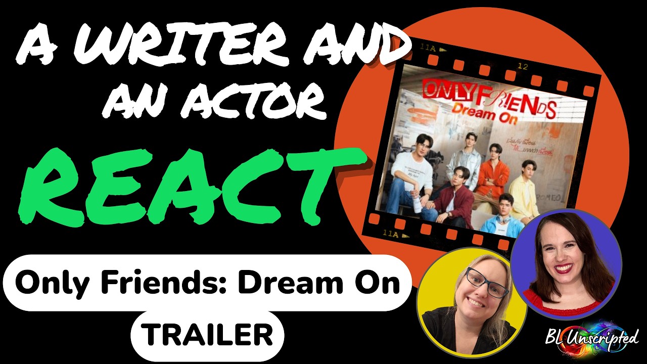 REACTION | Only Friends: Dream On Trailer | A Writer and An Actor React