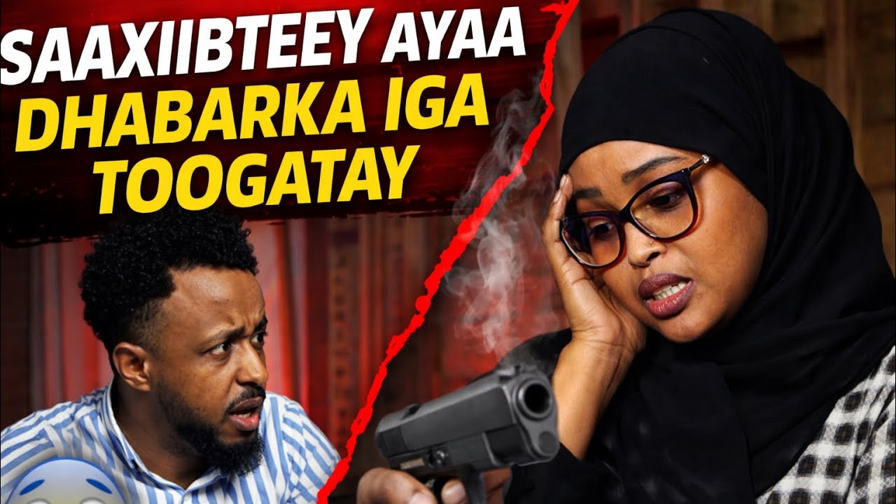 BANI AADAM ABAAL MALAHAN _ MANA CAFIN DOONO SAXIIBTEEY SI XUN AYEEY II GASHAY 