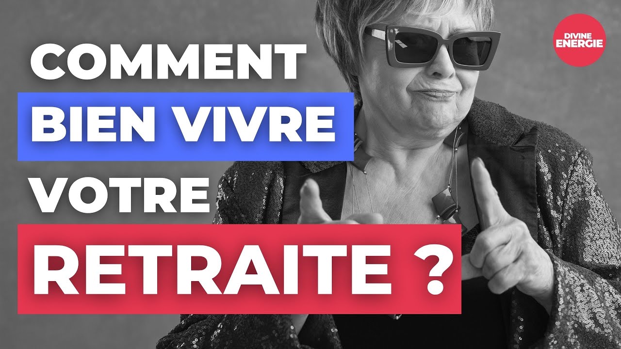 Comment bien vivre sa retraite ?