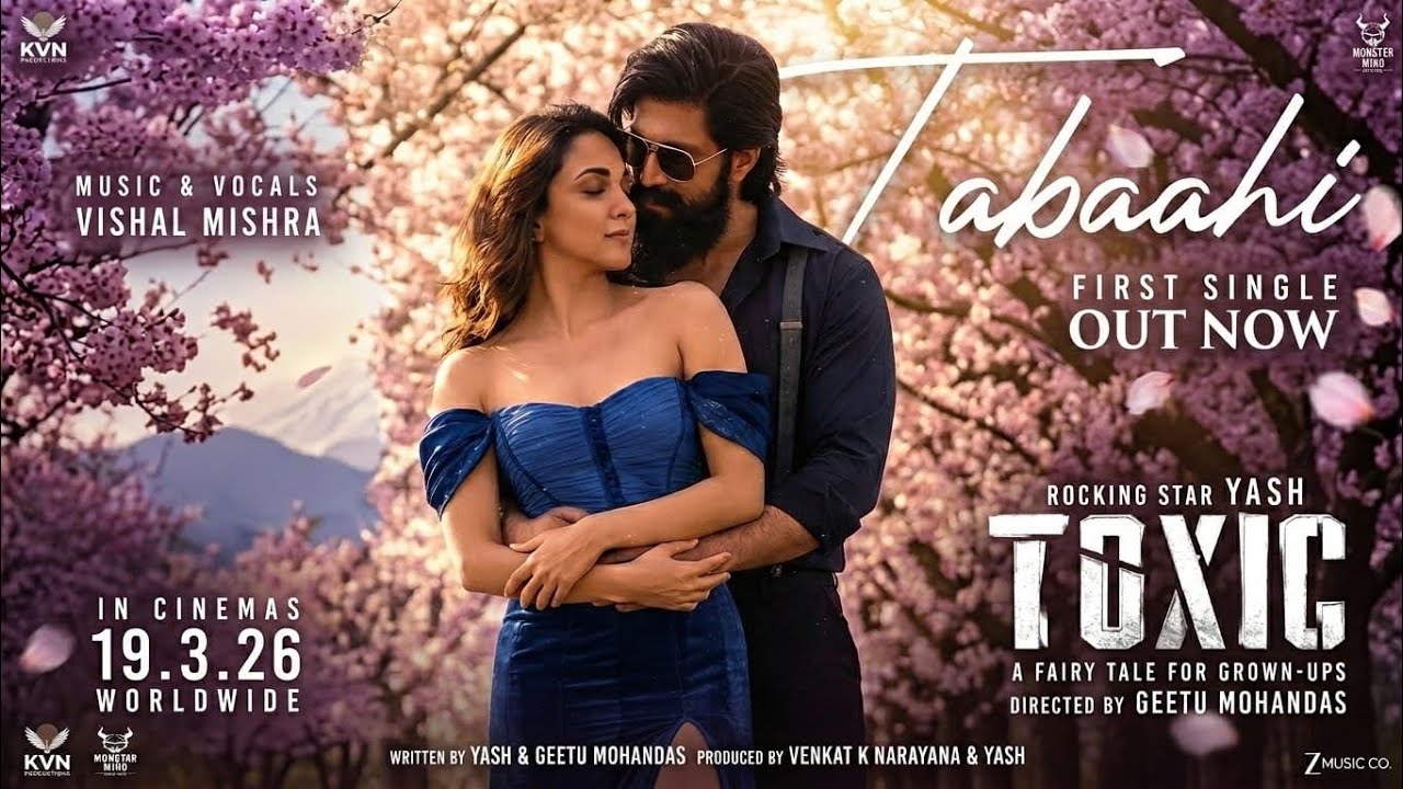 Toxic Song - Tabaahi First Single | Rocking StarYash | Kiara Advani | Tabaahi Full Song | KVN