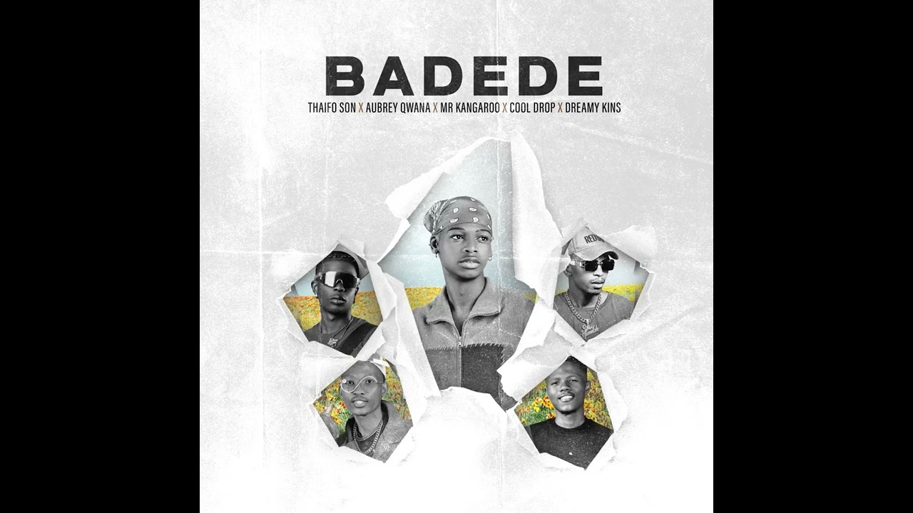 THAIFO SON BADEDE FT AUBREY QWANA COOL DROP MR KANGAROO AND DREAMY KINS (OFFICIAL AUDIO)