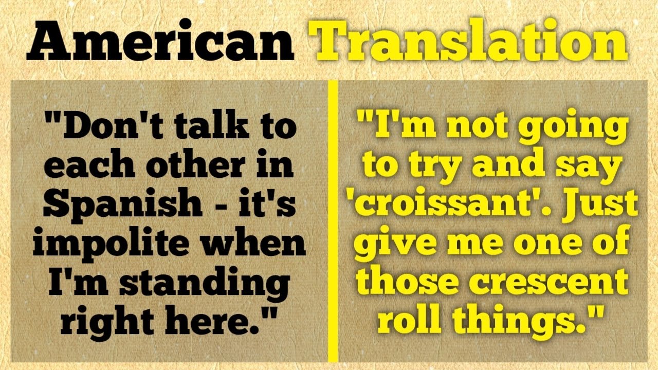 When The Only Language You Know Is Loud English