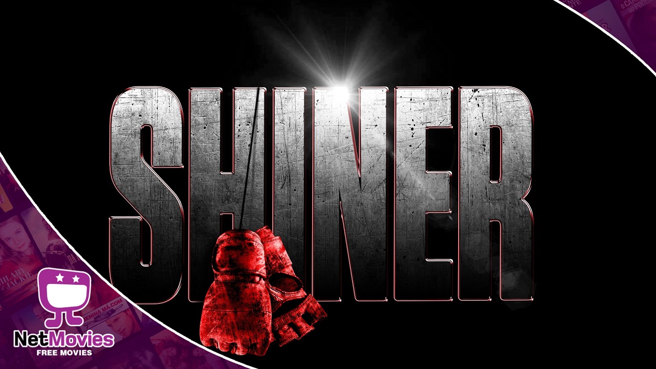 SHINER 🍿 Free Full Movie in English 🎬 DRAMA | Netmovies - Free Movies