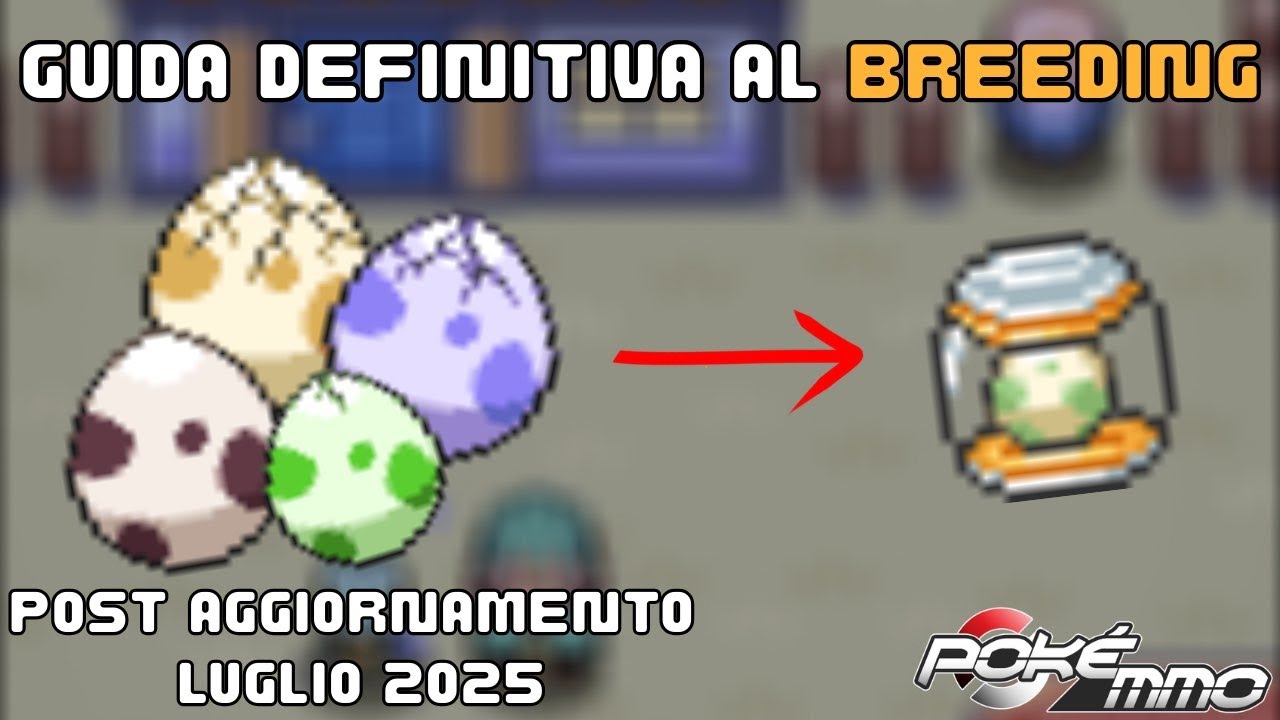 GUIDA COMPLETA AL BREEDING (Post aggiornamento Luglio 2025) - PokeMMO ITA
