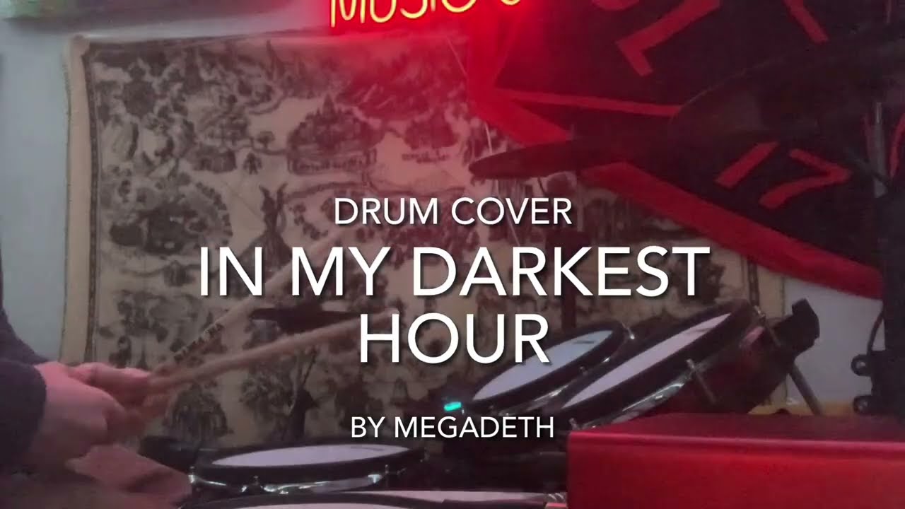 In My Darkest Hour - Megadeth (Drum Cover) 