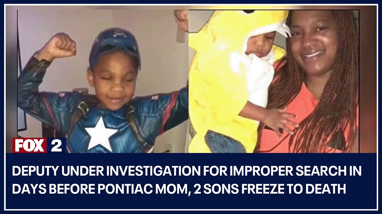 Deputy under investigation for improper search in days before Pontiac mom, 2 sons freeze to death