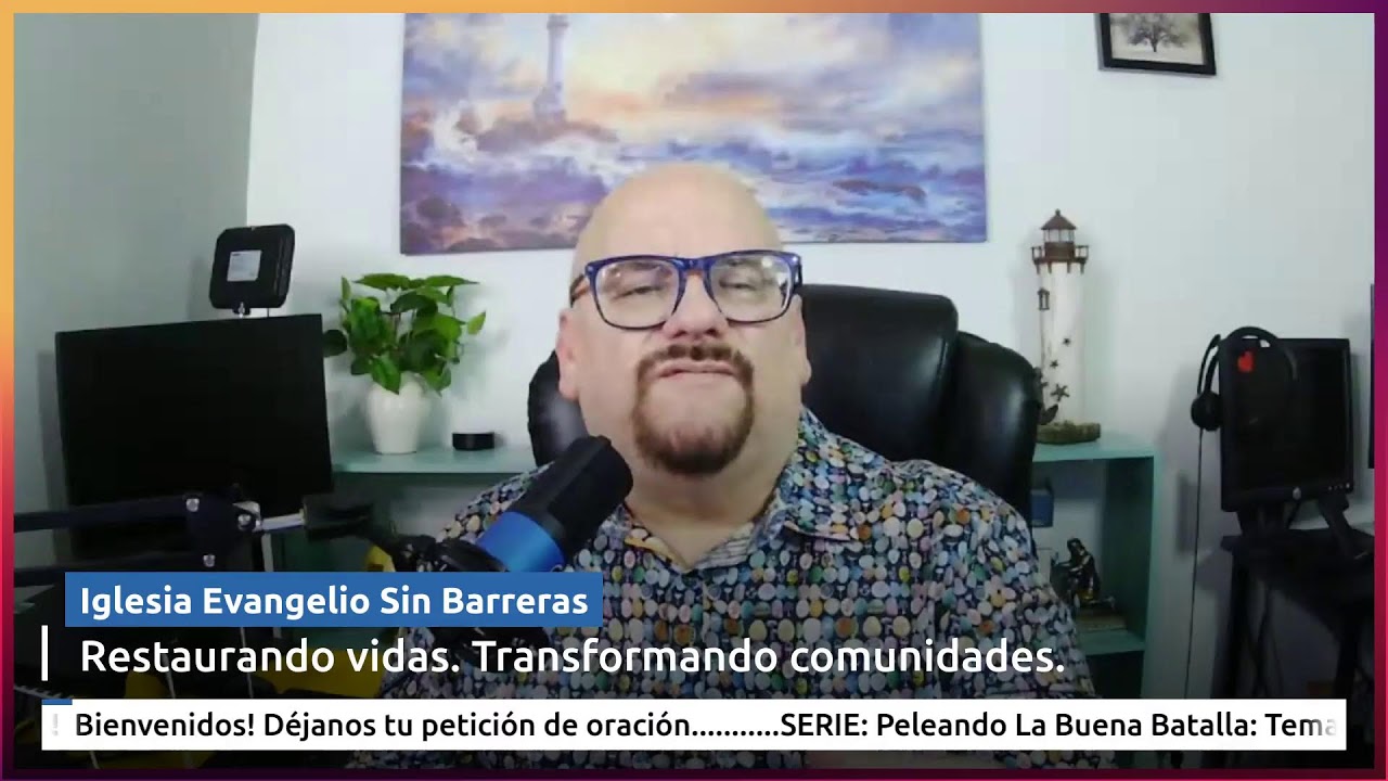 SERIE: Peleando La Buena Batalla  Tema: 