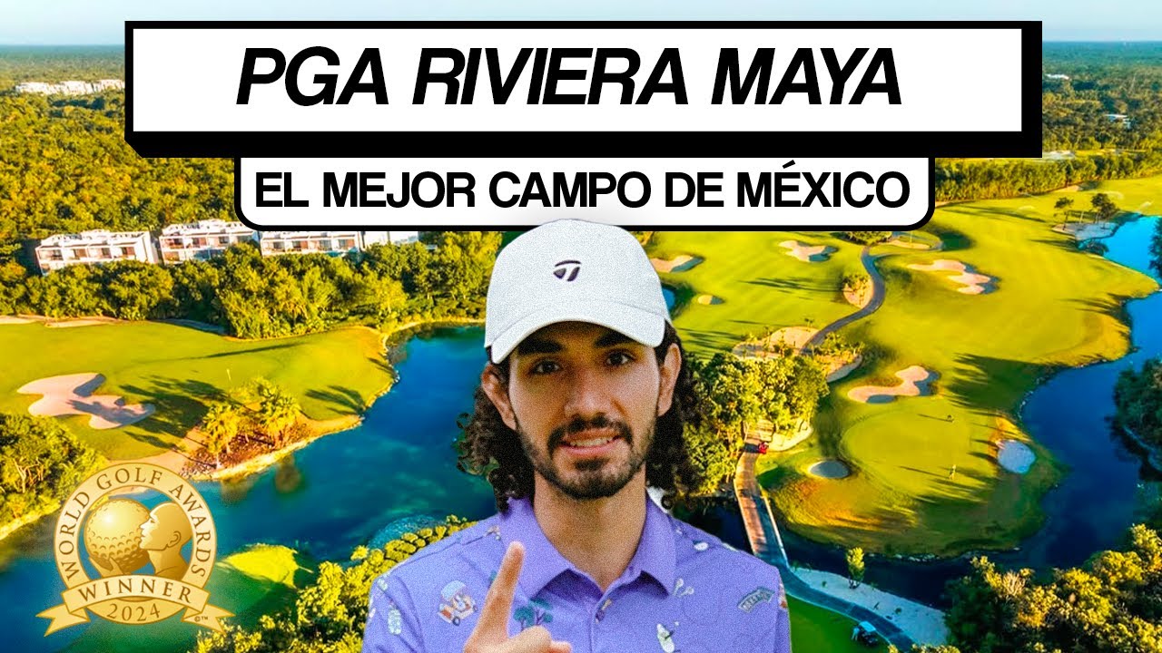 PGA RIVIERA MAYA 🏵️⛳️ El mejor campo de México 2024
