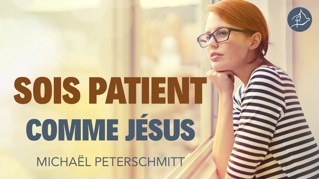 Sois patient comme Jésus - 18 janvier 2026 - Michaël Peterschmitt