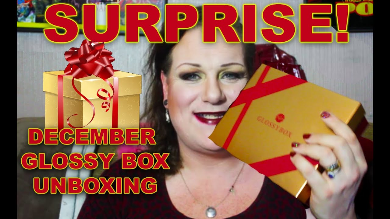 Glossy box is it worth it? December unboxing. Surprise upload