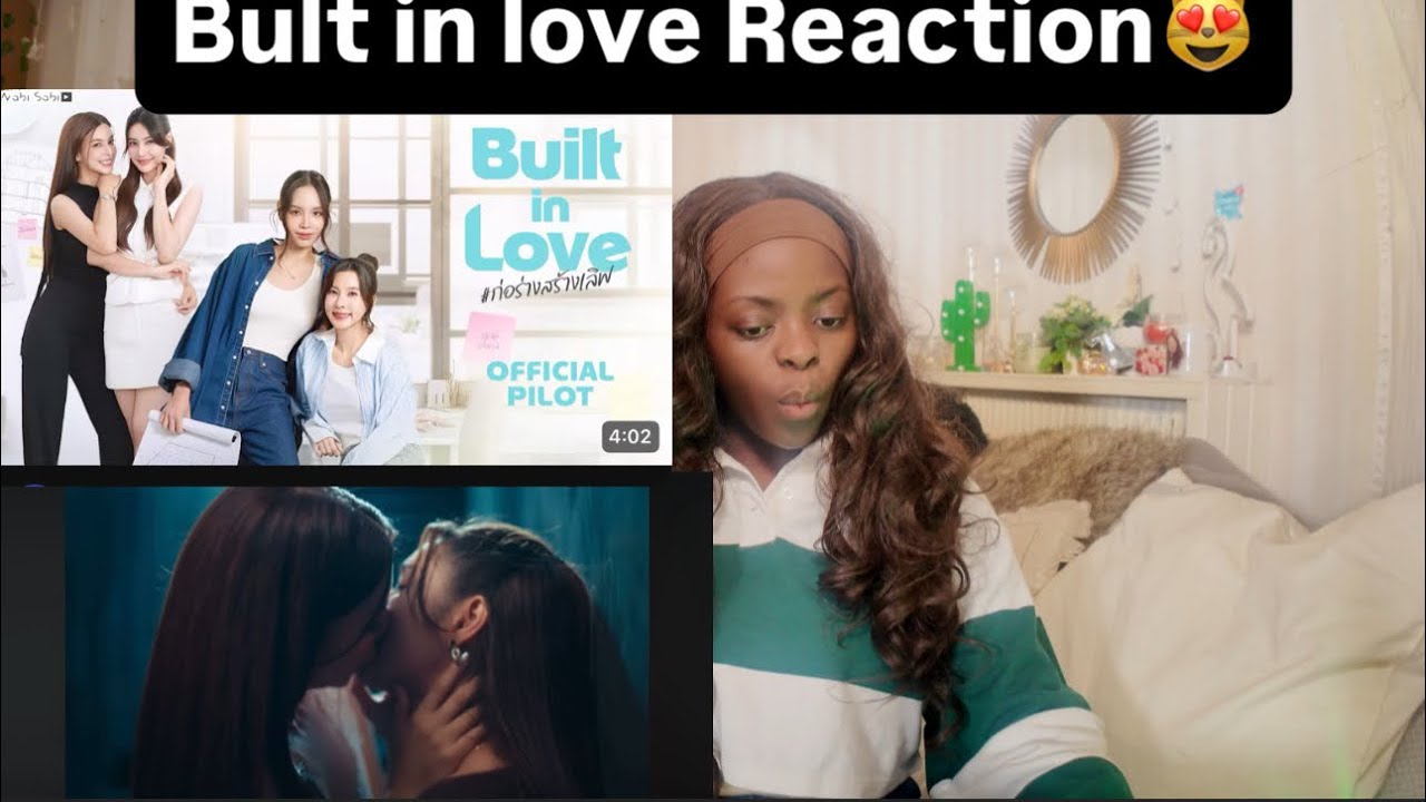 [Official Pilot] Built in Love ก่อร่างสร้างเลิฟ | Reaction ~first video ‼️