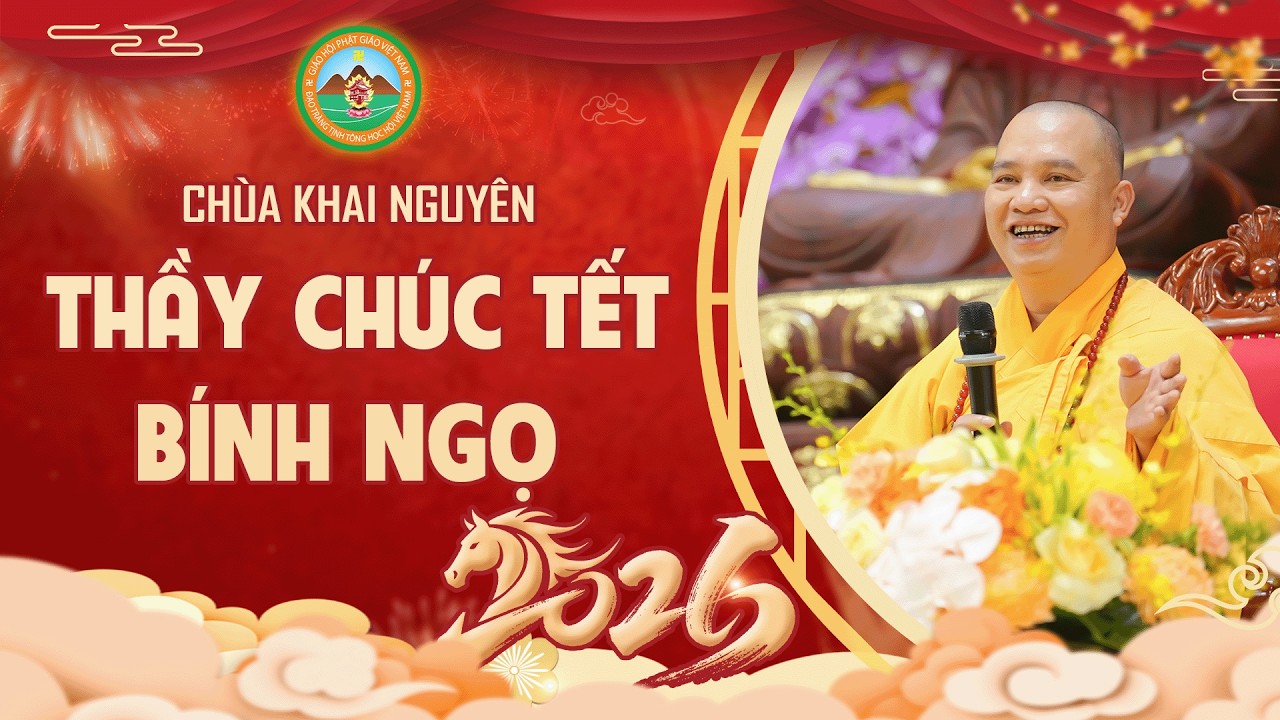 Mùng 01 Tết - Thầy Thích Đạo Thịnh Chúc Tết Bính Ngọ 2026 | Rất hay & Ý nghĩa