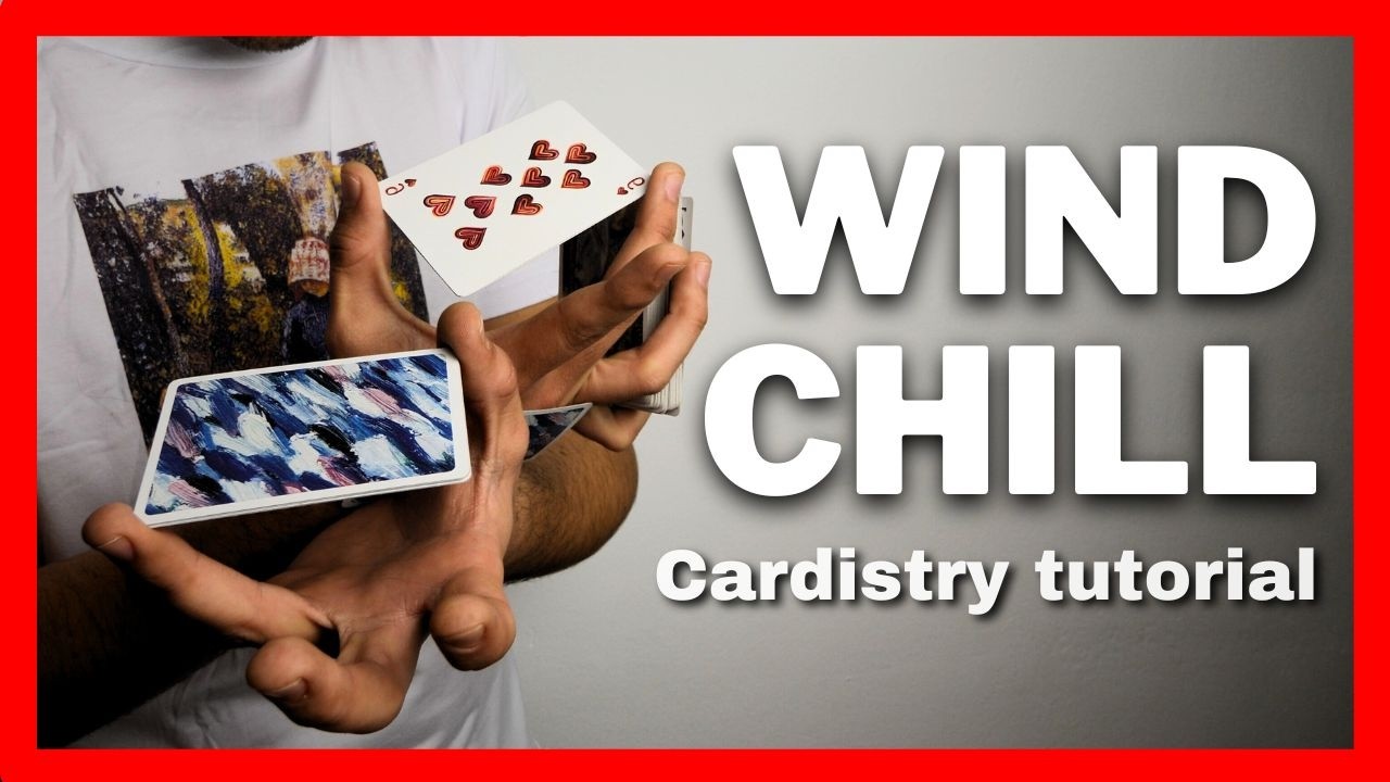 Cardistry Tutorial - Windchill | Nivel Avanzado