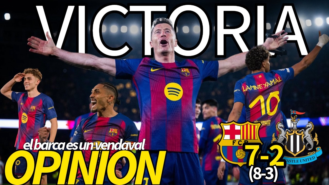 RAPHINIA IMPARABLE 😎 FERMIN EL MEJOR 🫡 Y UN BARCA QUE DESTROZA  7-2 AL NEWCASTLE EN LOS OCTAVOS