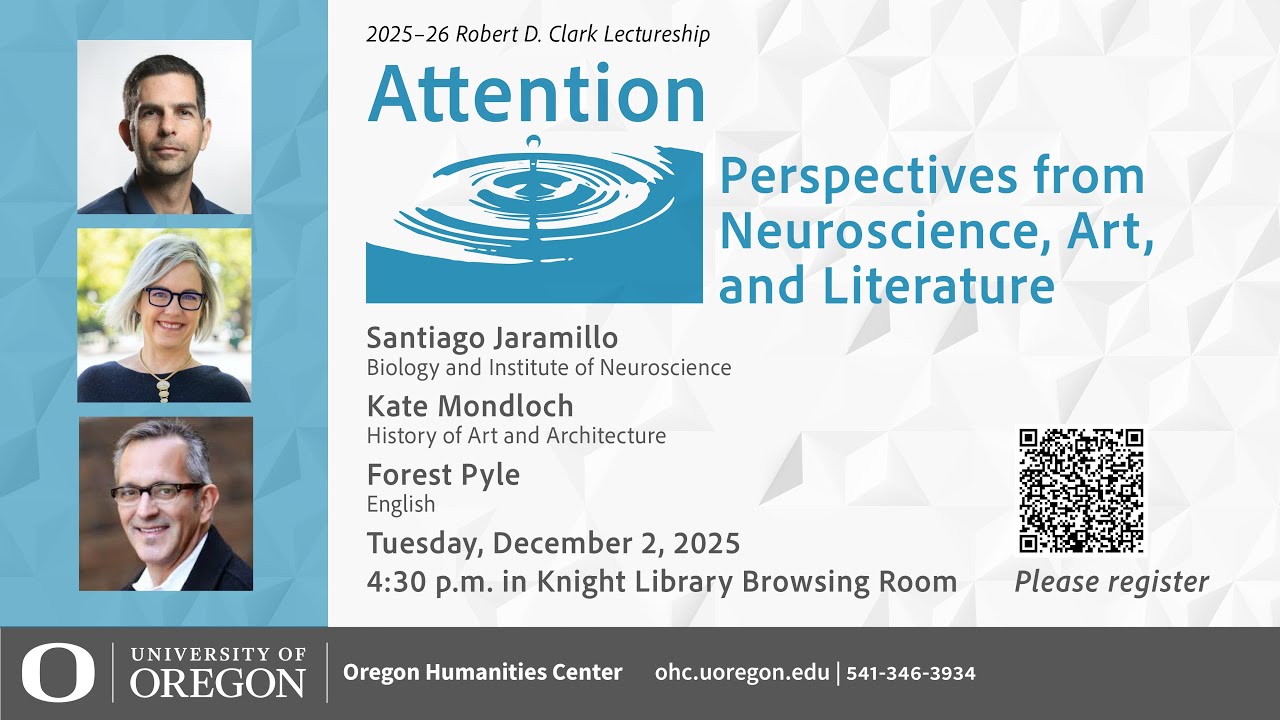 “Attention: Perspectives from Neuroscience, Art, and Literature”