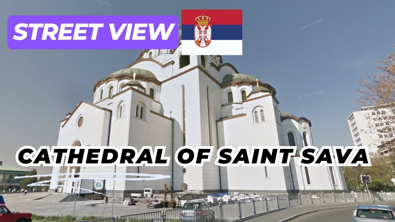 Cathedral of Saint Sava (Храм Светог Саве) in Belgrade, Serbia on Google Street View