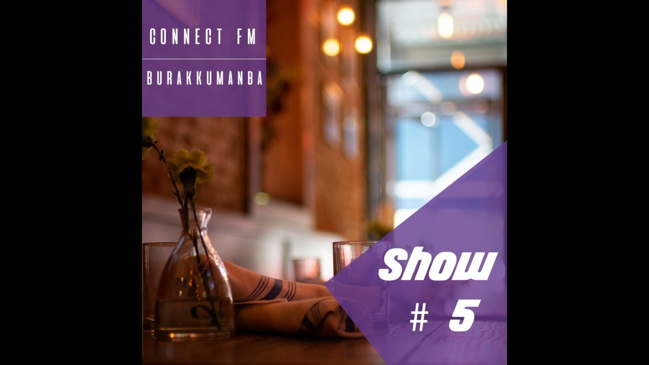 Connect FM Show # 5