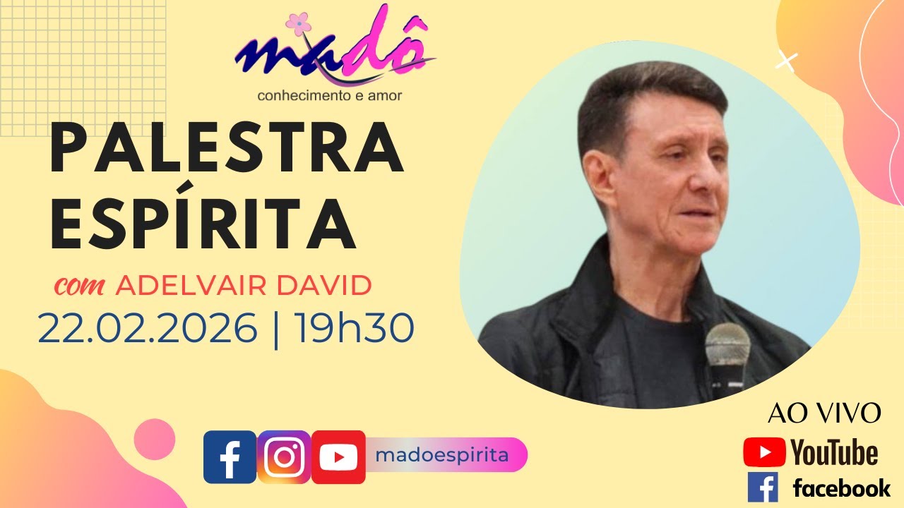 Palestra espírita com Adelvair David. 22.02.2026