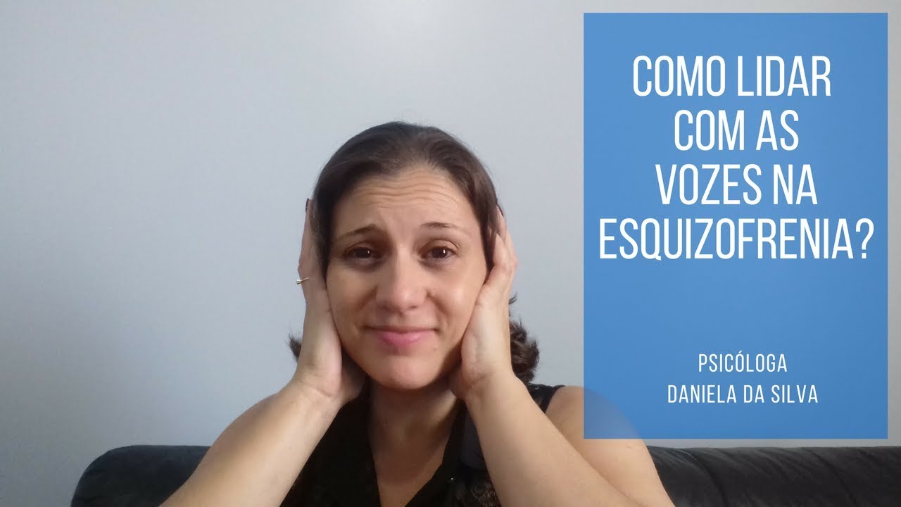 como lidar com as vozes na esquizofrenia?