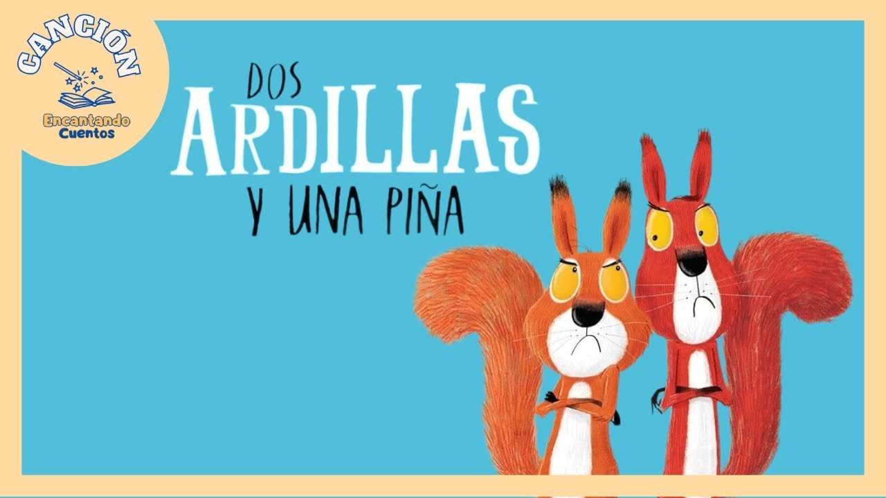 Canción Dos ardillas y una piña 🍂🎶 | Canción infantil de otoño | Encantando Cuentos