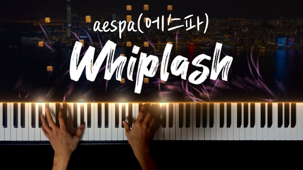 aespa(에스파) - Whiplash 피아노 커버 / aespa - Whiplash extreme piano cover