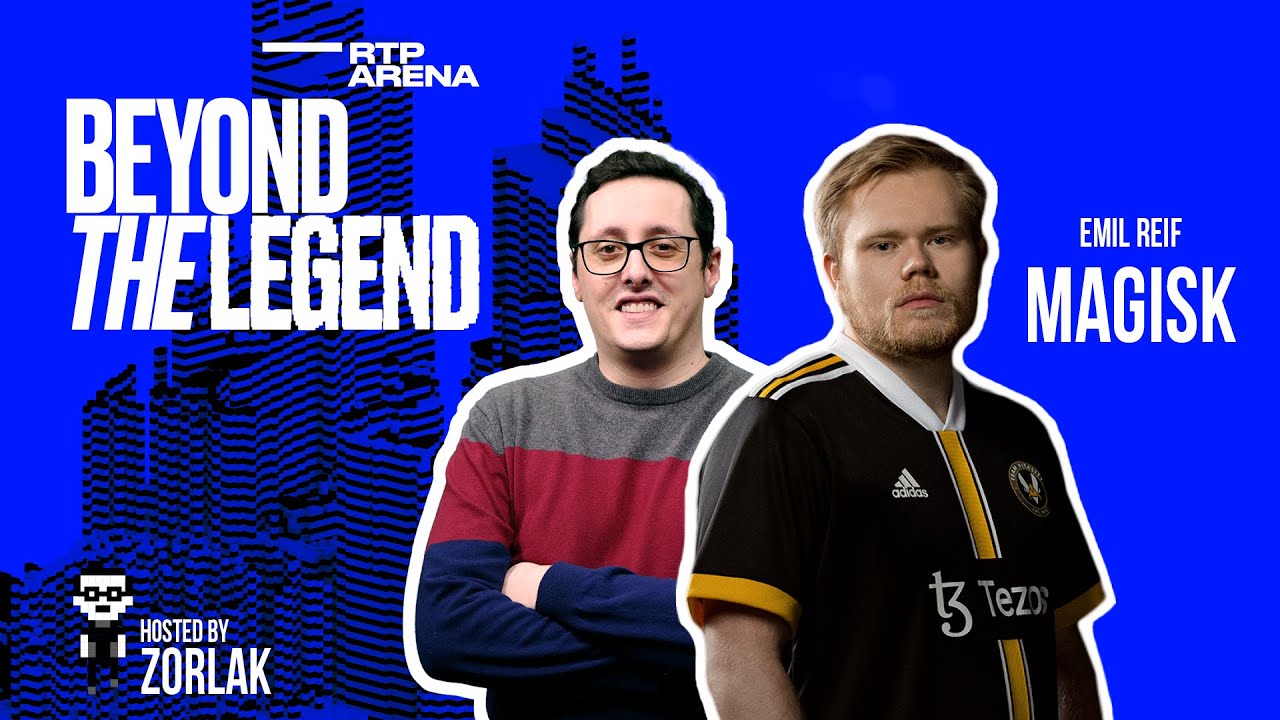 Beyond The Legend #4 - zorlaK entrevista Magisk | RTP Arena