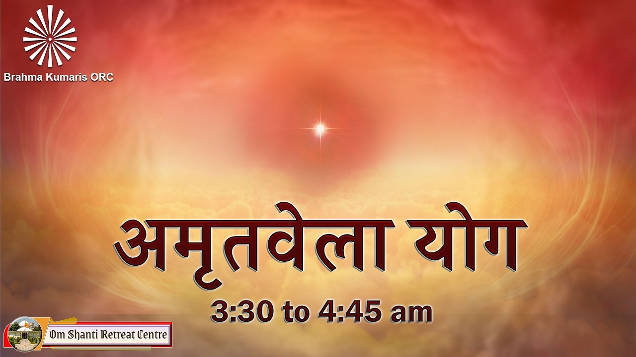 Live : Amritvela (3.30 to 4:45 AM) from Om Shanti Reteat Centre, Delhi-NCR 16-04-2026