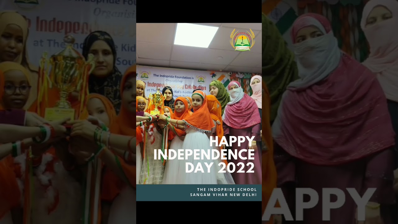 Happy Independence Day 15 August 2022 Indopride School New Delhi 