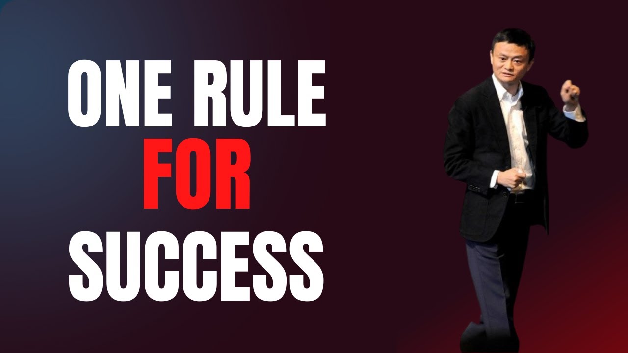ONE RULE FOR SUCCESS – Inspired by Jack Ma | Success Motivation 2025