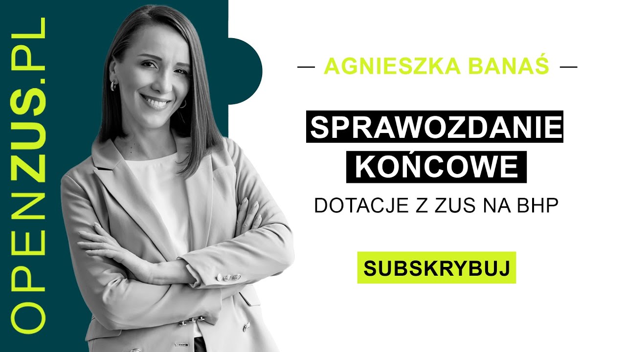 Sprawozdanie końcowe do ZUS z realizacji projektu na poprawę BHP 💡 Zobacz poradnik ⬆️