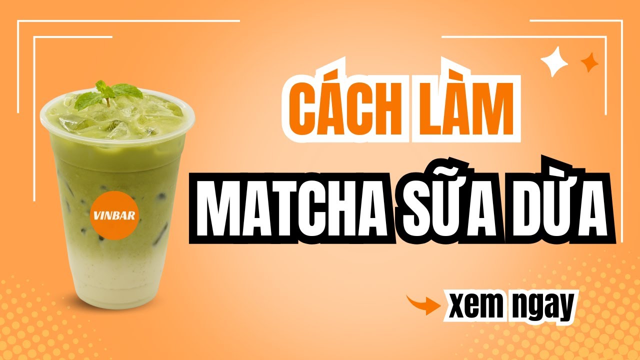 Hướng Dẫn Làm Công Thức Matcha Sữa Dừa | Matcha Coconut Milk Recipe #vinbar  #matcha