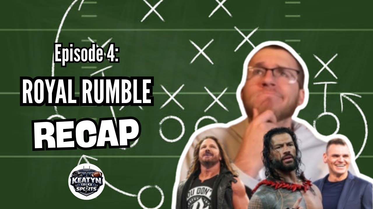 ACKNOWLEDGE YOUR TRIBAL CHIEF!! KTS Ep. 4- Royal Rumble recap
