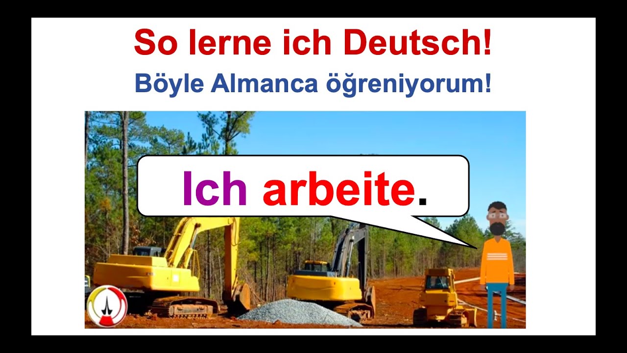Almanca ARBEİTEN I Örneklerle