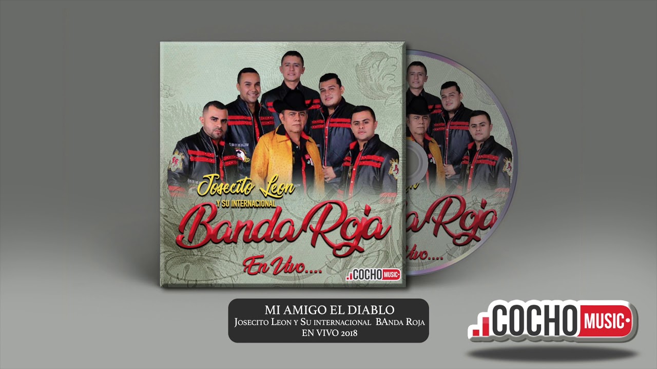 MI AMIGO EL DIABLO  - JOSECITO LEON Y SU BANDA ROJA (EN VIVO) 2018 COCHO Music