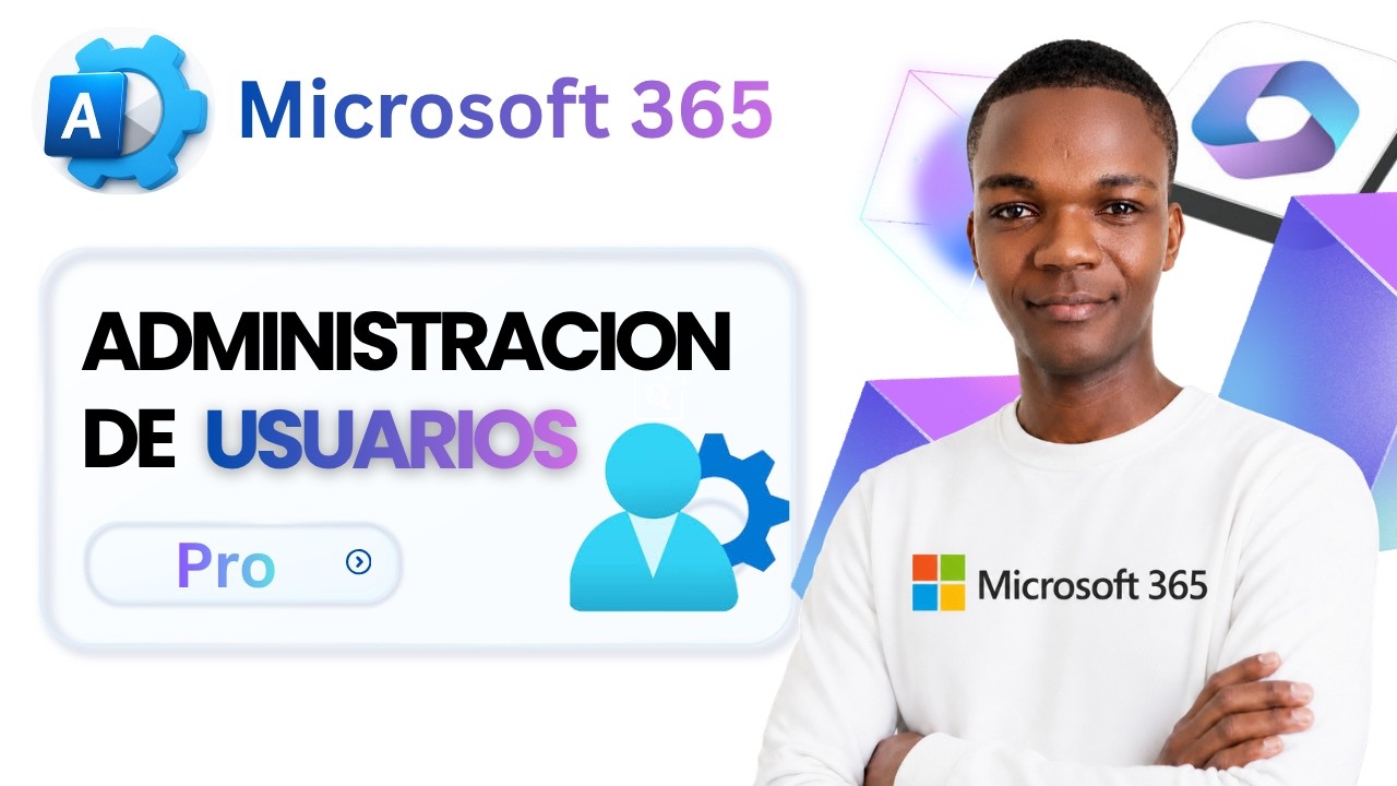 Guía Completa: Administración de Usuarios en Microsoft 365 Admin Center