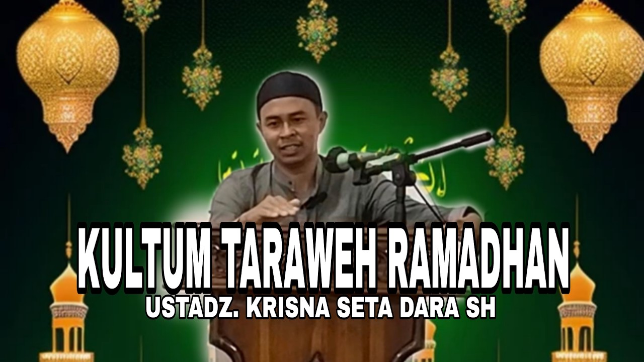 Kultum taraweh ramadhan ustadz Krisna setia dara sh