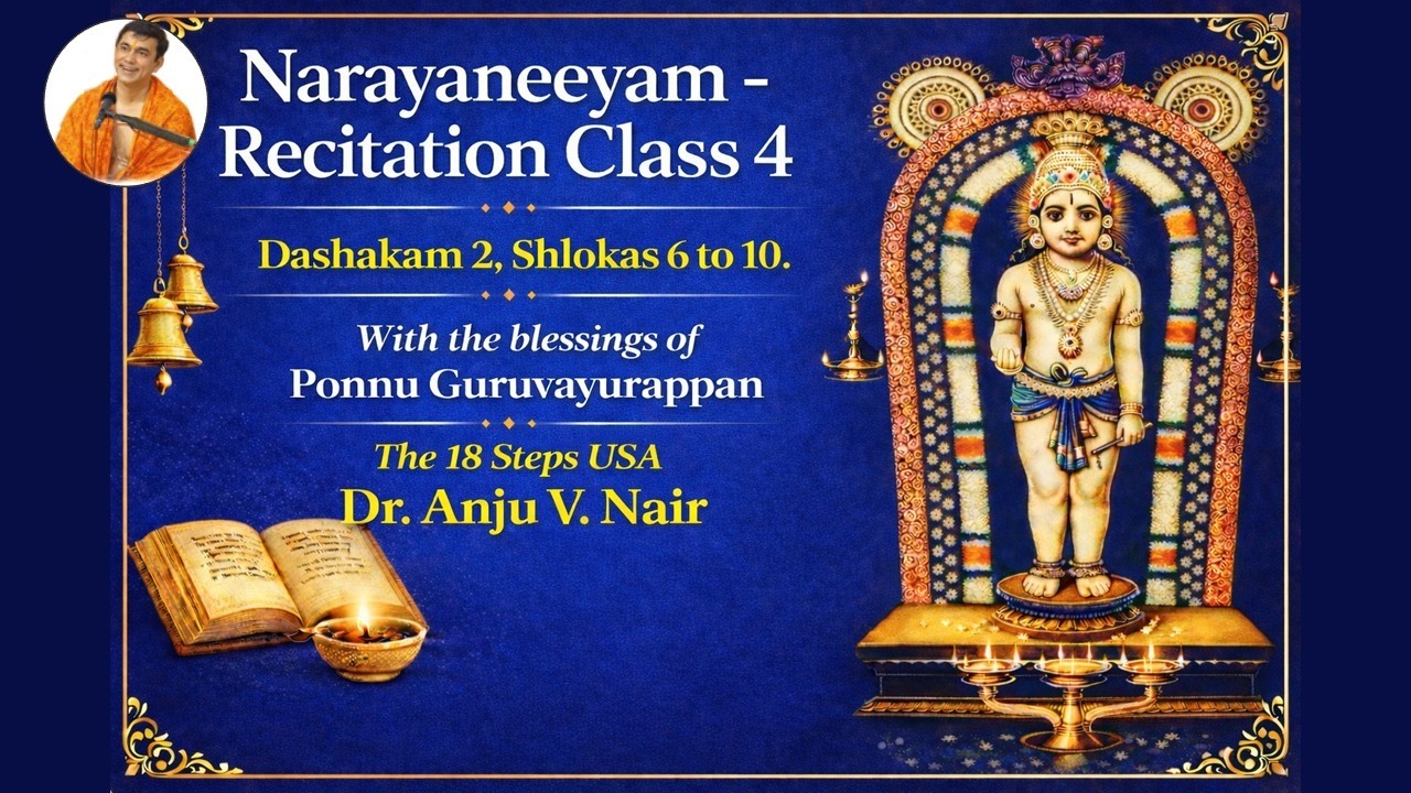 Narayaneeyam Recitation | നാരായണീയം പാരായണം| Class 4 | Dashakam 2, Shlokas 6 to 10| The 18 Steps USA