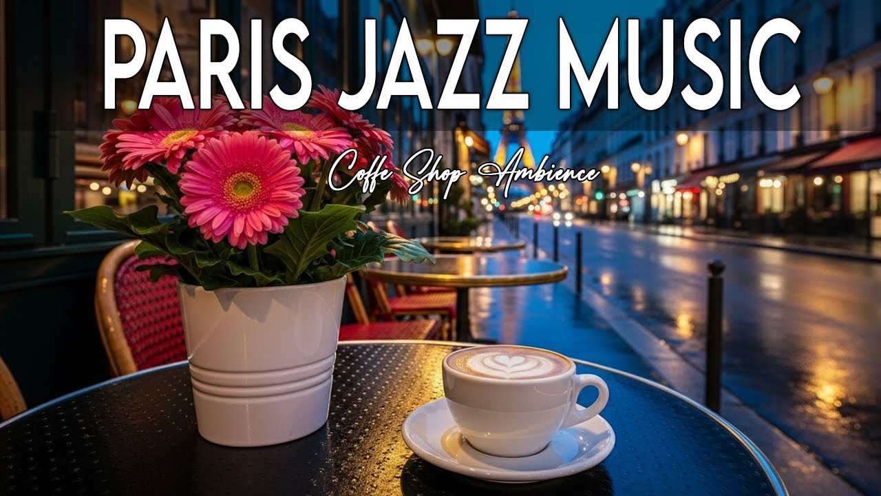 Paris Jazz Music ☕🎷Elegant Bossa Nova Instrumental and Relaxing Jazz Cafe Music for Studying, Work