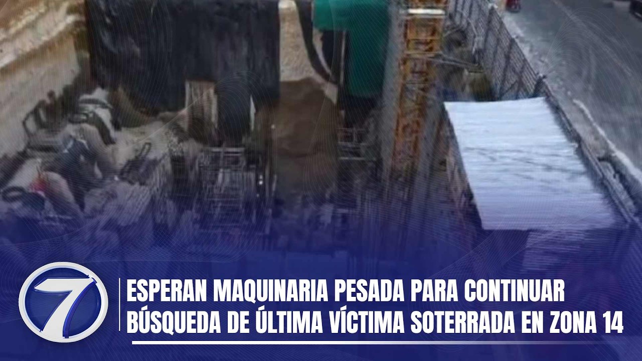 Esperan maquinaria pesada para continuar búsqueda de última víctima soterrada en zona 14