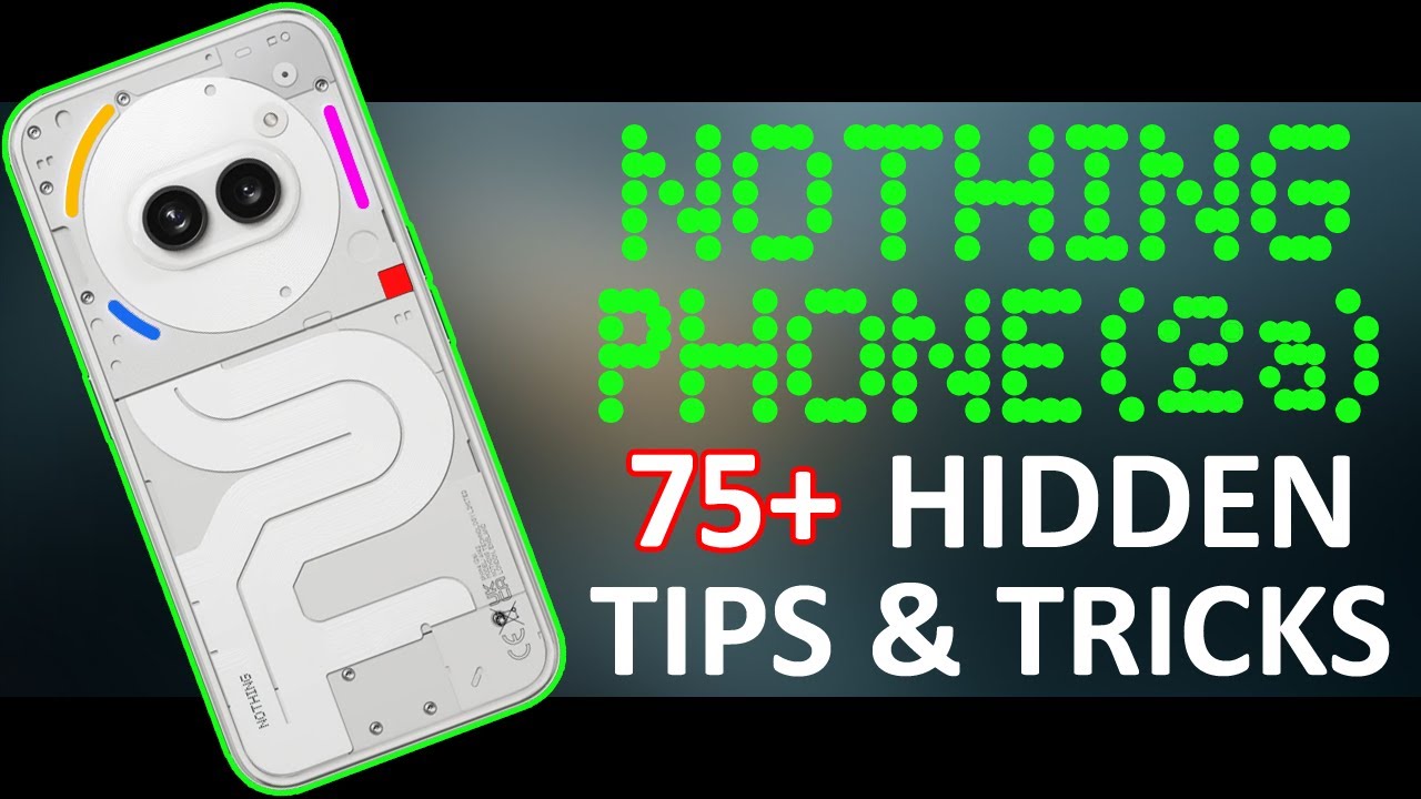 Nothing Phone 2a 75+ Tips, Tricks & Hidden Features | Amazing Hacks - THAT NO ONE SHOWS YOU 🔥🔥🔥